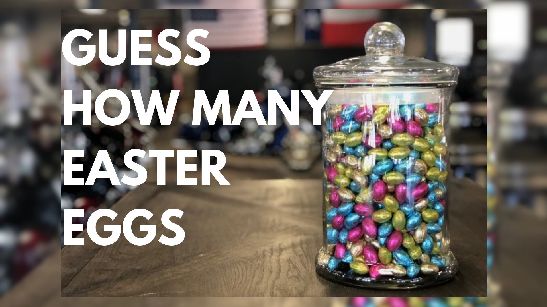 Can you guess how many Easter Eggs are the jar? MyParisTexas