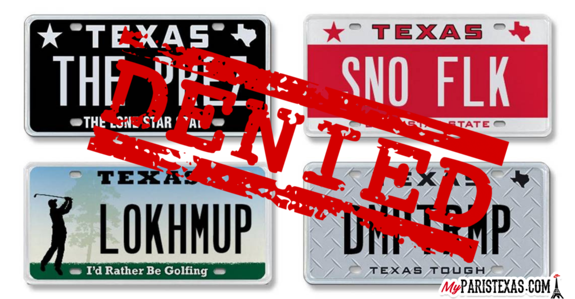 DENIED Texas rejected 3,800 personalized license plates in 2018 My